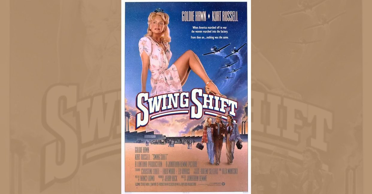 Swing Shift 1984 Movie Mistakes Goofs And Bloopers