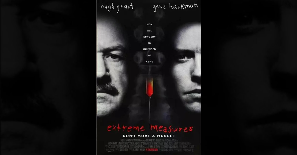  Extreme Measures : Hugh Grant, Gene Hackman, Sarah